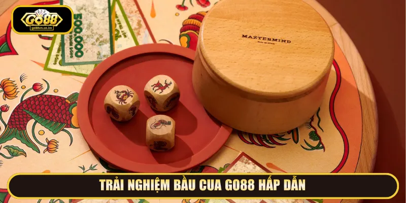 Bầu cua Go88 nâng cao trải nghiệm giao diện hiện đại