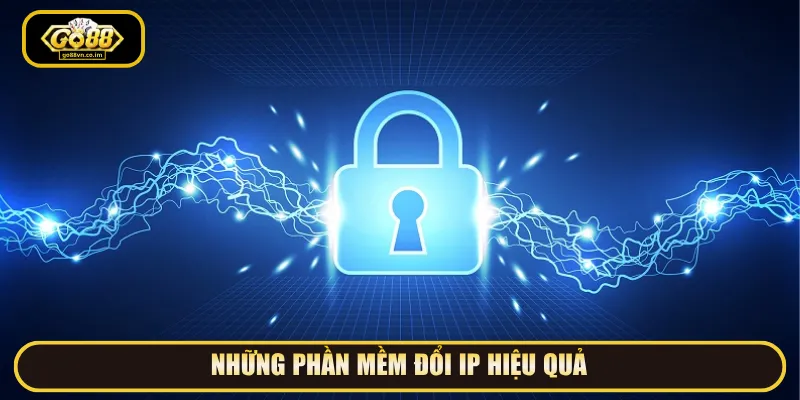 Các lựa chọn đổi IP truy cập được đánh giá cao