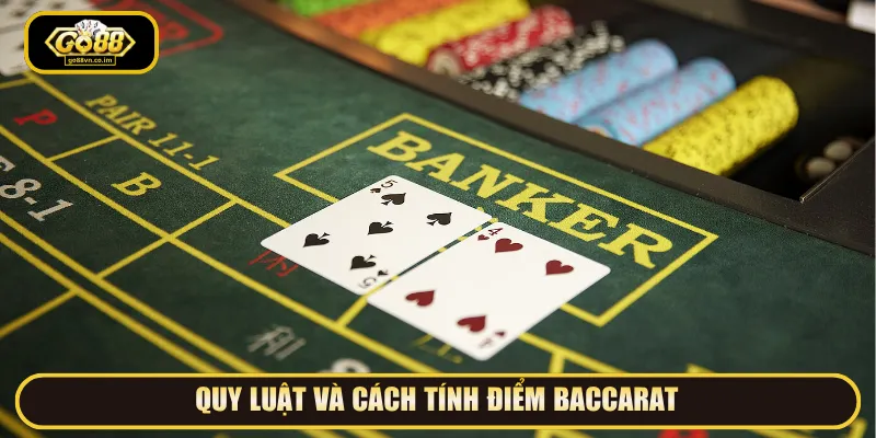 Cách tính điểm Baccarat live Go88 thiết lập rõ ràng