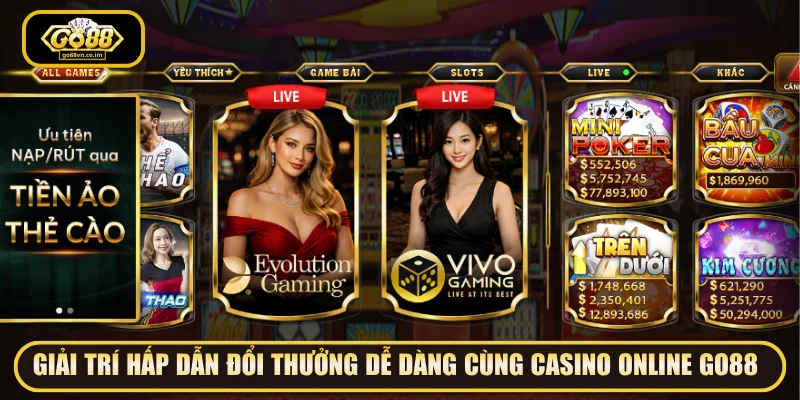 Giải trí hấp dẫn đổi thưởng dễ dàng cùng casino online GO88