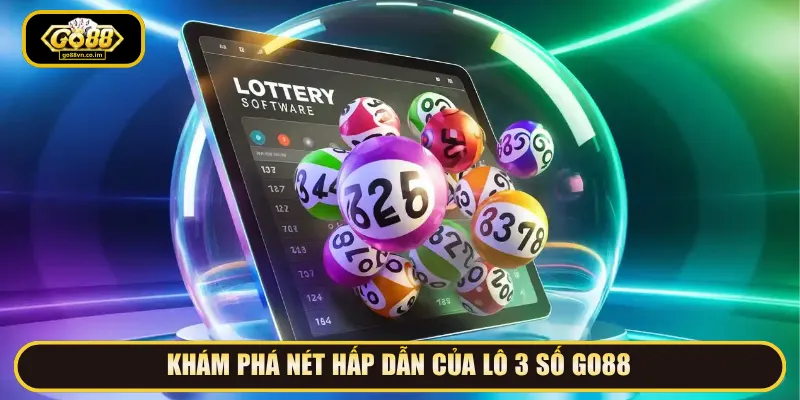 Lô 3 số Go88 có thể linh hoạt chọn đài quay