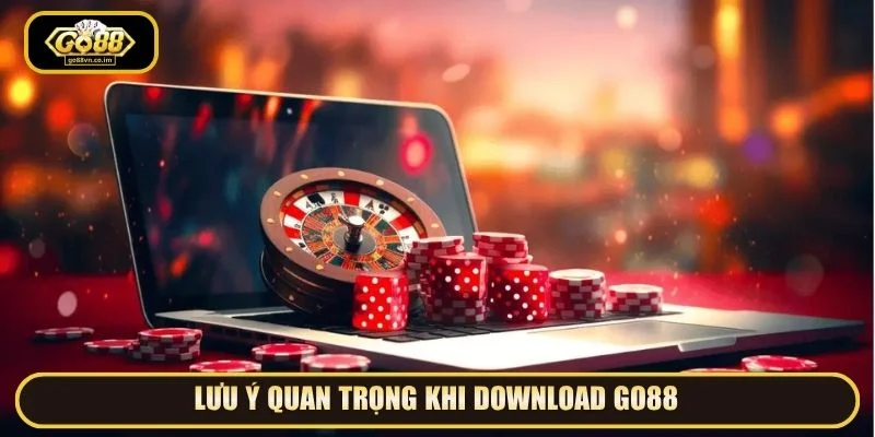 Người chơi cần chủ động bảo mật tài khoản khi download Go88