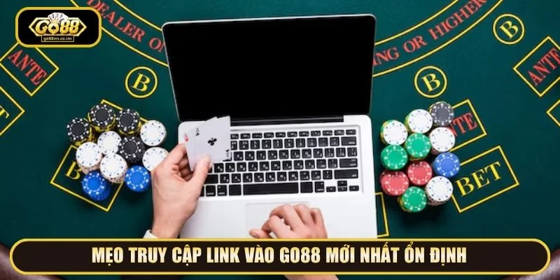 Người chơi nên thường xuyên cập nhật link vào Go88 mới nhất
