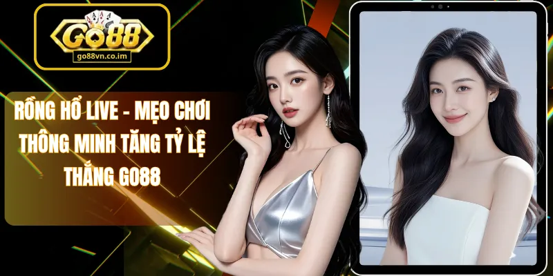 Rồng Hổ Live