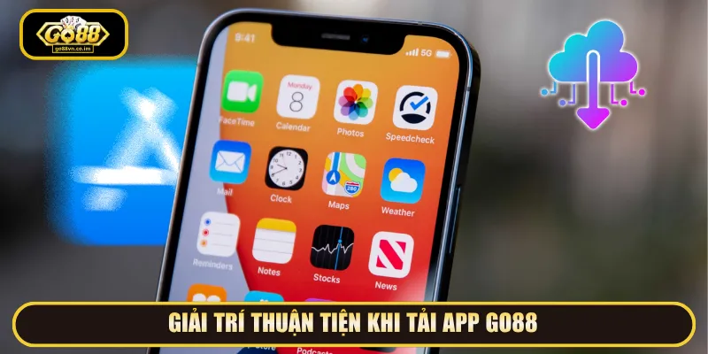 Tải app Go88 giúp hành trình giải trí tiện lợi hơn