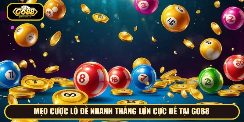 Tận dụng mẹo cược Lô Đề Nhanh giúp tăng cơ hội thắng