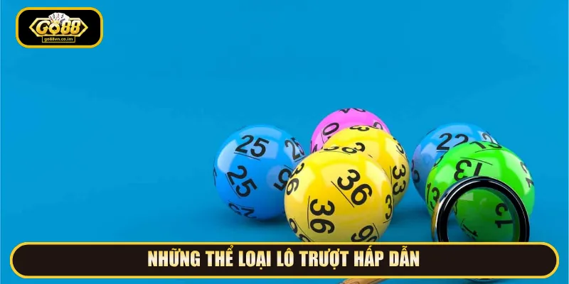Thể loại được ưa chuộng trên thị trường lô đề